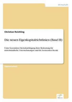 Die neuen Eigenkapitalrichtlinien (Basel II) de Christian Reichling