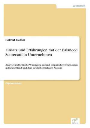 Einsatz und Erfahrungen mit der Balanced Scorecard in Unternehmen de Helmut Fiedler