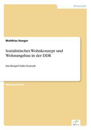 Sozialistisches Wohnkonzept Und Wohnungsbau in Der Ddr: Yusuf Has Hacib de Matthias Hunger