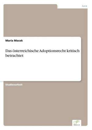 Das Osterreichische Adoptionsrecht Kritisch Betrachtet: Yusuf Has Hacib de Maria Macek