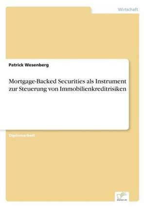 Mortgage-Backed Securities ALS Instrument Zur Steuerung Von Immobilienkreditrisiken: Optionspreistheorie Zur Bewertung Von Investitionen Mit Einem Beispiel Aus Der Softwareentwicklung de Patrick Wesenberg