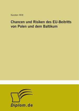 Chancen Und Risiken Des Eu-Beitritts Von Polen Und Dem Baltikum: Optionspreistheorie Zur Bewertung Von Investitionen Mit Einem Beispiel Aus Der Softwareentwicklung de Karsten Witt