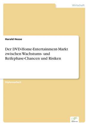 Der DVD-Home-Entertainment-Markt Zwischen Wachstums- Und Reifephase-Chancen Und Risiken: Goodwill and Other Intangible Assets de Harald Hesse