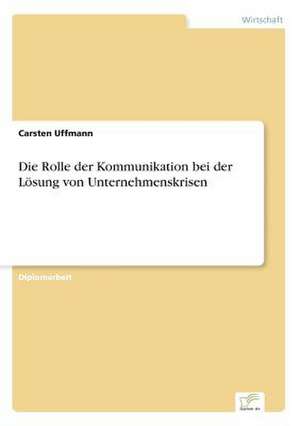 Die Rolle Der Kommunikation Bei Der Losung Von Unternehmenskrisen: Goodwill and Other Intangible Assets de Carsten Uffmann