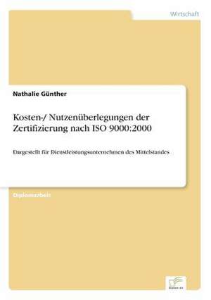 Kosten-/ Nutzenuberlegungen Der Zertifizierung Nach ISO 9000: 2000 de Nathalie Günther