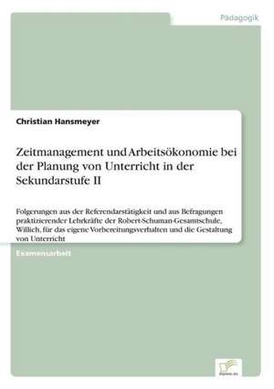 Zeitmanagement Und Arbeitsokonomie Bei Der Planung Von Unterricht in Der Sekundarstufe II: Ein Multi-Ziel-Optimierungsansatz de Christian Hansmeyer