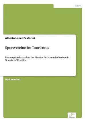 Sportvereine Im Tourismus: Ein Multi-Ziel-Optimierungsansatz de Alberto Lopez Pastorini