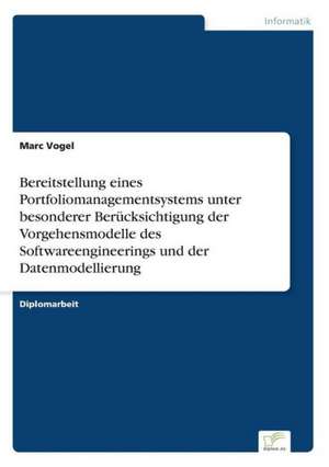 Bereitstellung Eines Portfoliomanagementsystems Unter Besonderer Berucksichtigung Der Vorgehensmodelle Des Softwareengineerings Und Der Datenmodellier: Dienstleistungsqualitat - Kundenzufriedenheit - Kundenbindung - Erlebnismarketing de Marc Vogel