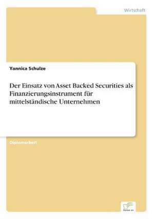 Der Einsatz Von Asset Backed Securities ALS Finanzierungsinstrument Fur Mittelstandische Unternehmen: Konflikte Losen Mit Mediation de Yannica Schulze