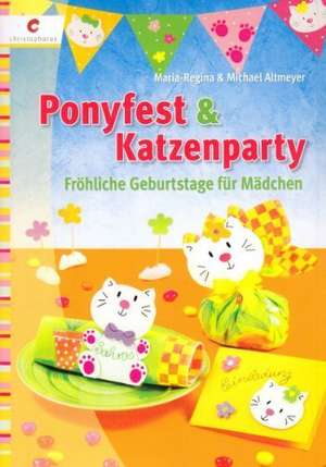 Ponyfest & Katzenparty de Maria R. Altmeyer