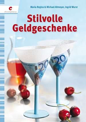 Altmeyer, M: Stilvolle Geldgeschenke