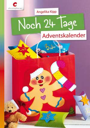 Noch 24 Tage - Adventskalender de Angelika Kipp