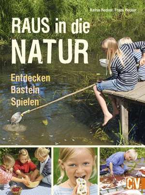 Raus in die Natur de Karin Hecker