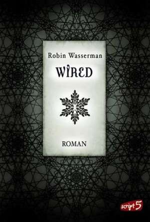 Wired de Robin Wasserman