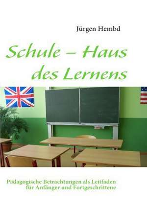 Schule - Haus des Lernens de Jürgen Hembd