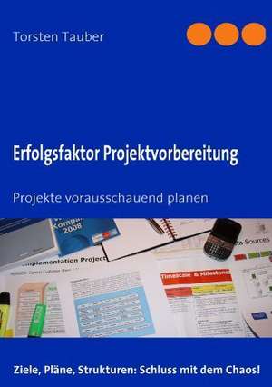 Erfolgsfaktor Projektvorbereitung de Torsten Tauber