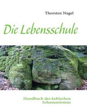 Die Lebensschule de Thorsten Nagel