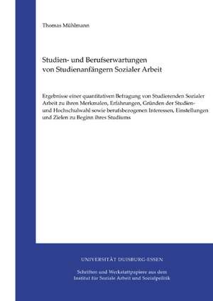 Studien- und Berufserwartungen von Studienanfängern Sozialer Arbeit de Thomas Mühlmann