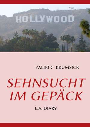 Sehnsucht Im Gep Ck de YALIKI C. KRUMSICK