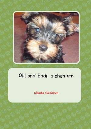 Olli und Eddi ziehen um de Claudia Graichen