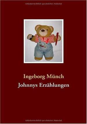 Johnnys Erzählungen de Ingeborg Münch