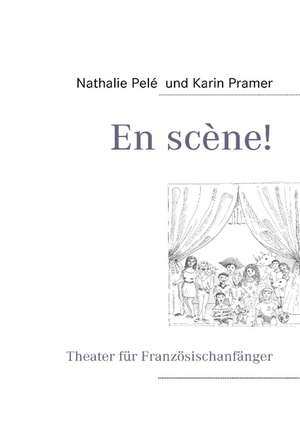 En scène! de Nathalie Pelé