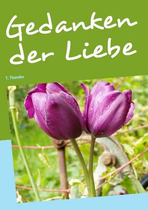 Gedanken der Liebe de T. Thunder