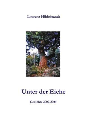 Unter der Eiche de Laurenz Hildebrandt