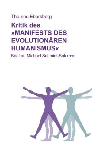 Kritik des Manifests des evolutionären Humanismus de Thomas Ebersberg