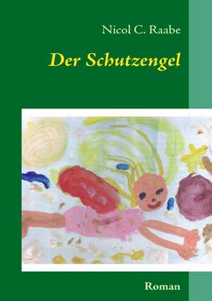 Der Schutzengel de Nicol C. Raabe