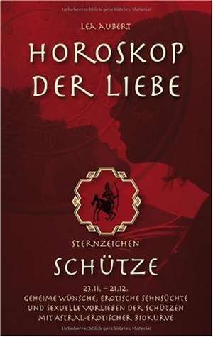 Horoskop der Liebe ¿ Sternzeichen Schütze de Lea Aubert