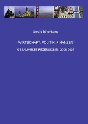 WIRTSCHAFT, POLITIK, FINANZEN de Gérard Bökenkamp