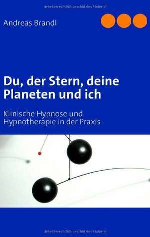 Du, der Stern, deine Planeten und ich de Andreas Brandl