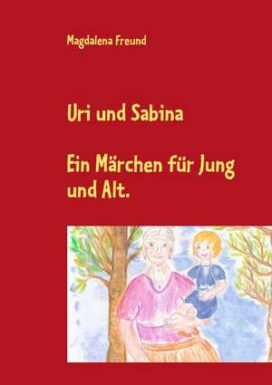 Uri und Sabina de Magdalena Freund