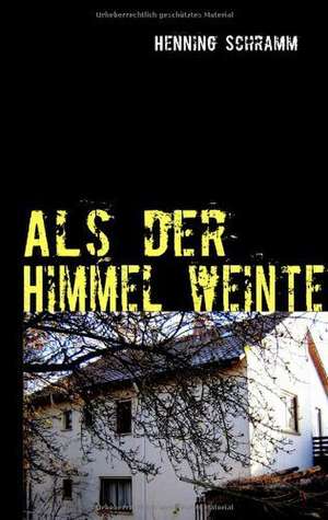 ALS Der Himmel Weinte: Die Bedeutung Jugendlicher ALS Zielmarkt Fur Die Wirtschaft Und Handlungsoptionen Fur Eine Werbliche Ansprache de Henning Schramm