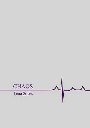 Chaos de Lena Stross
