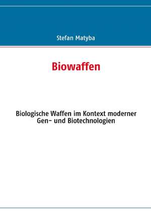 Biowaffen de Stefan Matyba