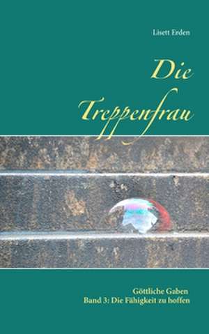 Die Treppenfrau de Lisett Erden
