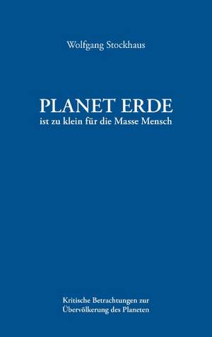 Planet Erde Ist Zu Klein Fur Die Masse Mensch: Der Austernzchter Von Arcachon de Wolfgang Stockhaus