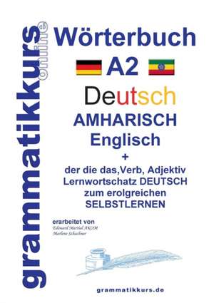 Wörterbuch Deutsch - Amharisch - Englisch A2 de Marlene Schachner