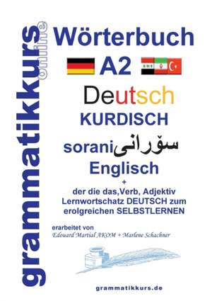 Wörterbuch Deutsch - Kurdisch - Sorani - Englisch A2 de Marlene Schachner