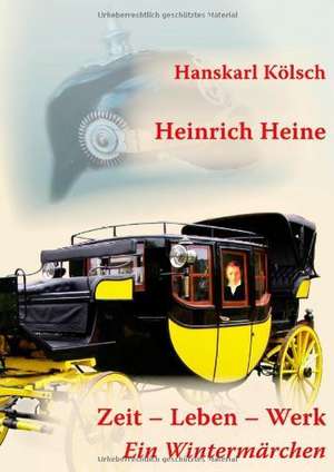 Heinrich Heine de Hanskarl Kölsch