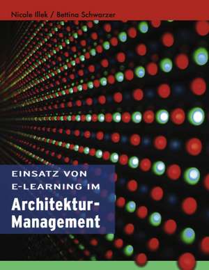 Einsatz von E-Learning im Architekturmanagement de Nicole Illek