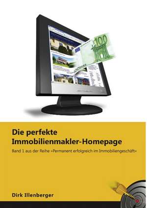 Die perfekte Immobilienmakler-Homepage de Dirk Illenberger