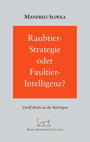 Raubtier - Strategie oder Faultier-Intellgenz ? de Manfred Sliwka