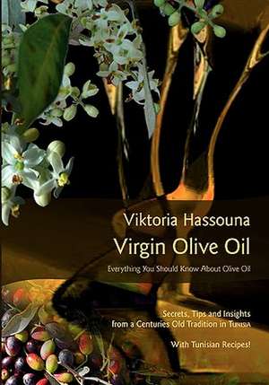 Virgin Olive Oil de Viktoria Hassouna