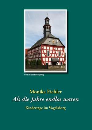 Als die Jahre endlos waren de Monika Eichler