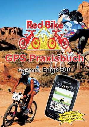 GPS Praxisbuch Garmin Edge 800 de Redbike Neubeuern