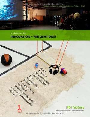 Innovation ¿ wie geht das? de Ursula Bertram