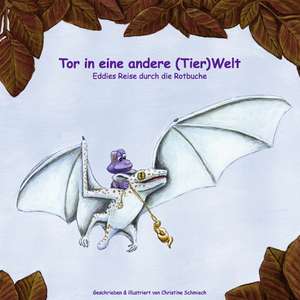 Tor in eine andere (Tier)Welt de Christine Schmiech